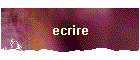 ecrire