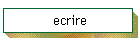 ecrire