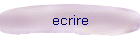 ecrire