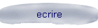 ecrire