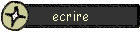 ecrire